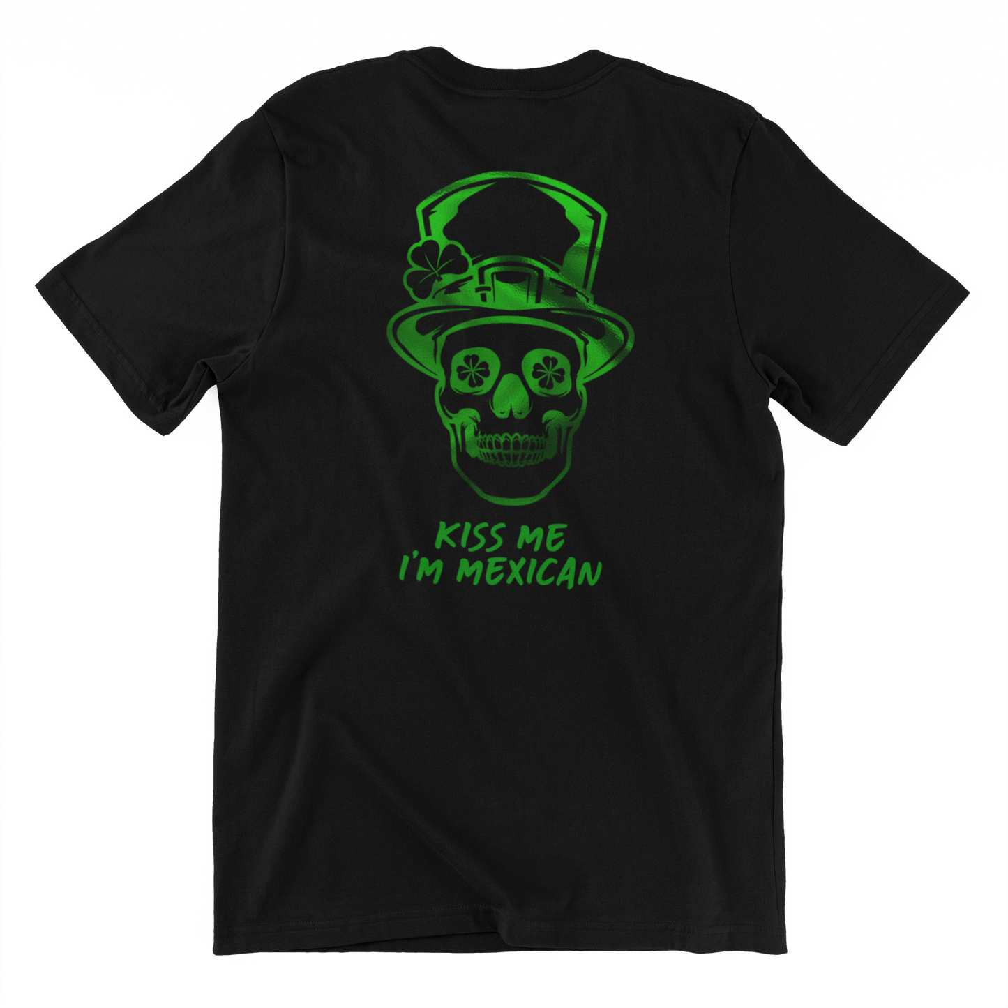 Men's St. Patrick's Day Shirt - Kiss Me I'm Mexican with Metallic Mexican Skull