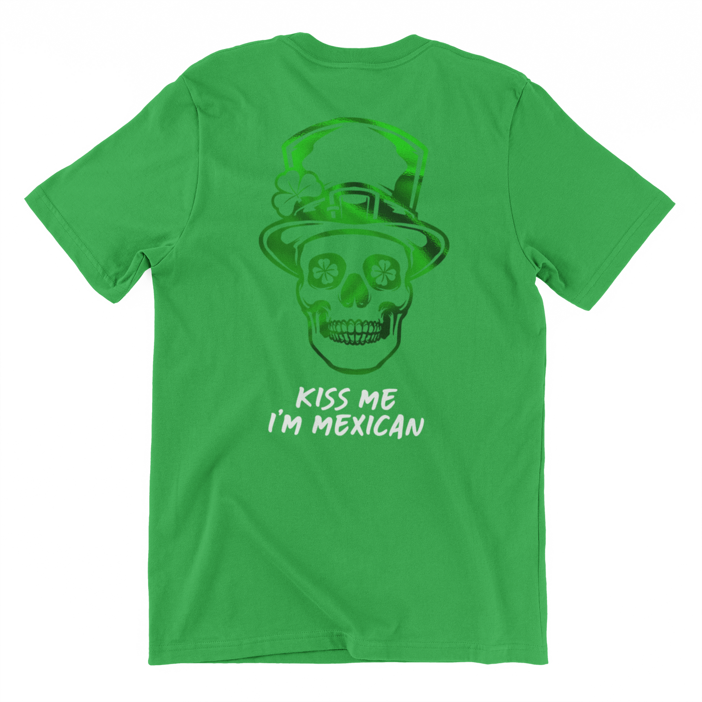 Men's St. Patrick's Day Shirt - Kiss Me I'm Mexican with Metallic Mexican Skull