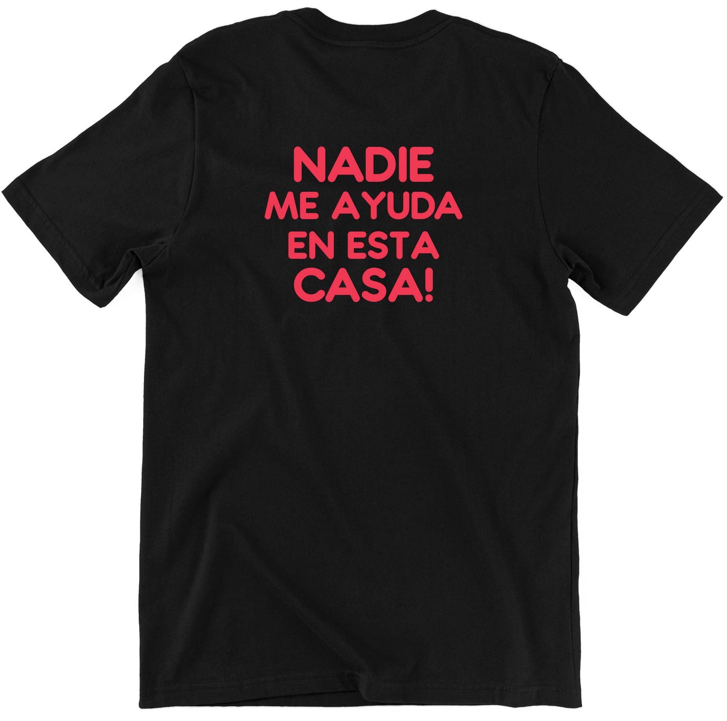 "Nadie me ayuda en esta casa" Mexican mom shirt