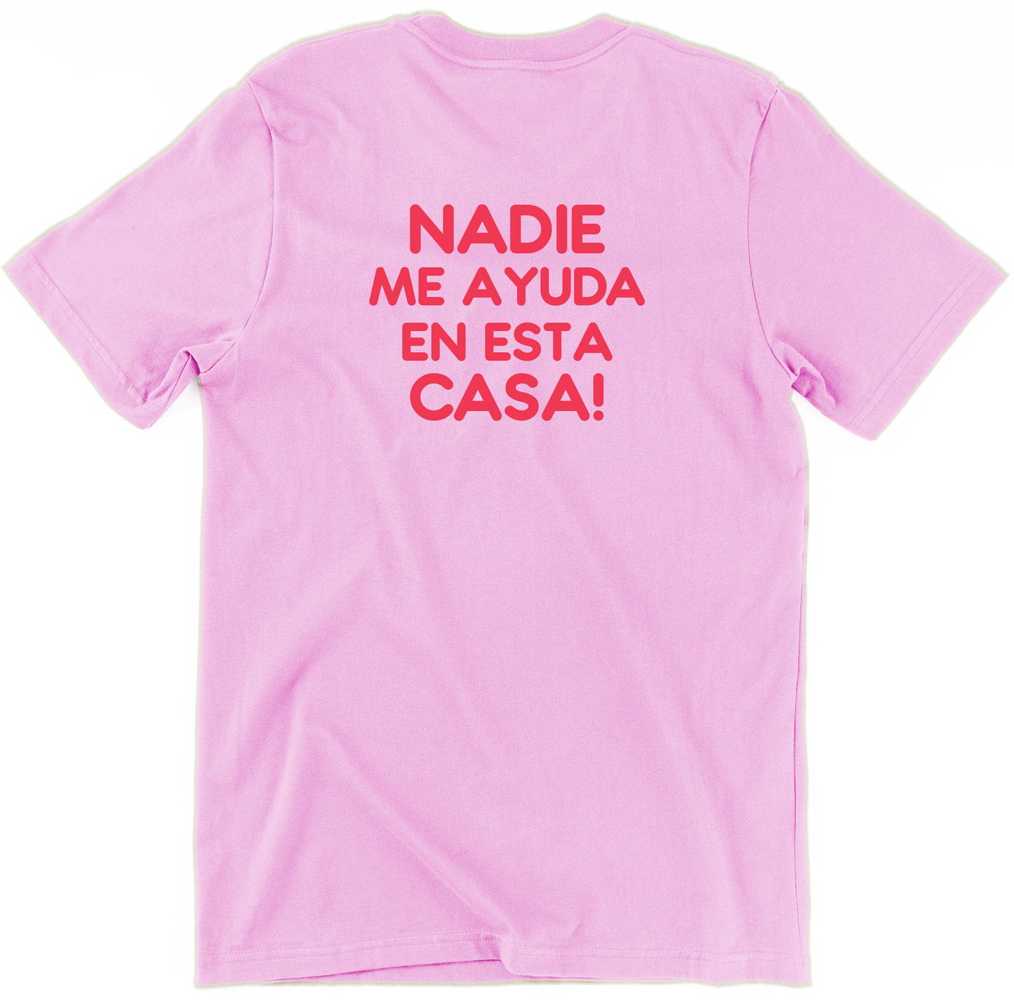 "Nadie me ayuda en esta casa" Mexican mom shirt