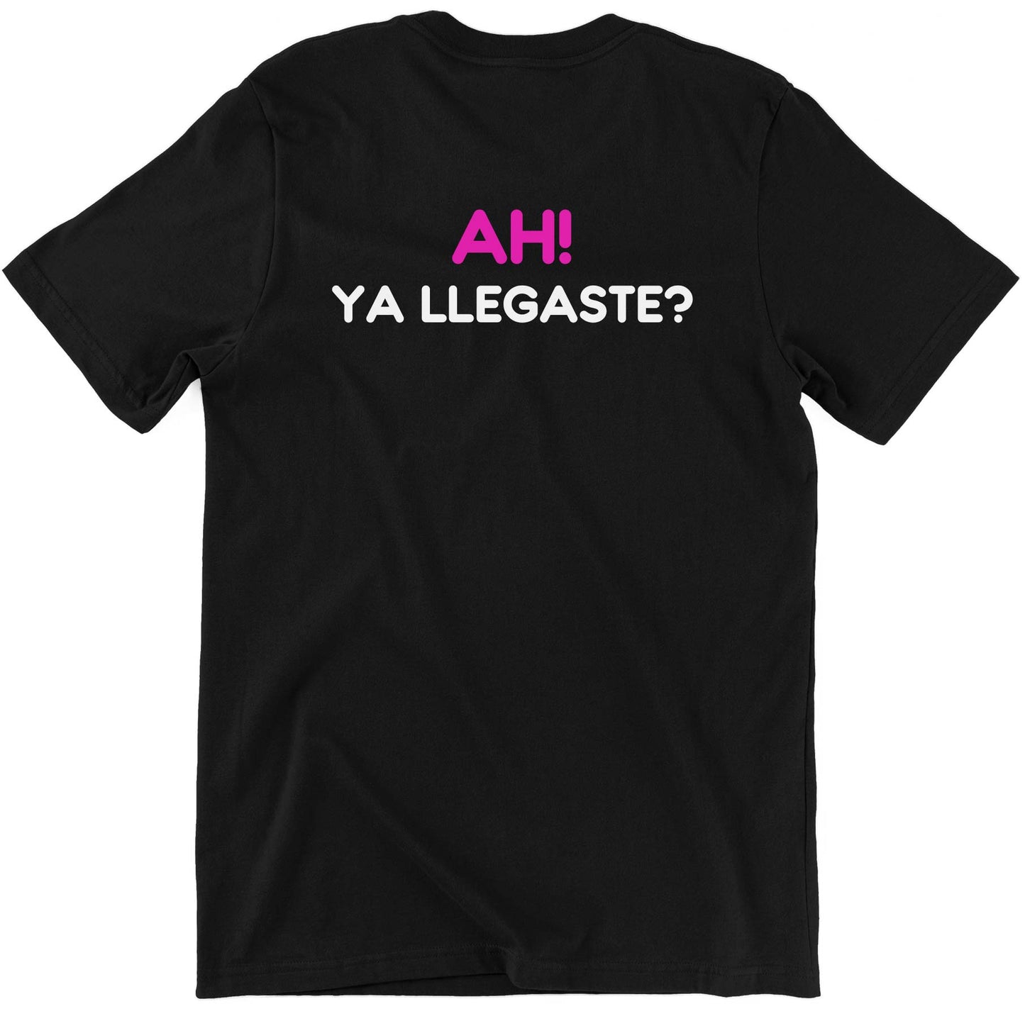 "Ah Ya Llegaste?" - Mexican Mom shirt